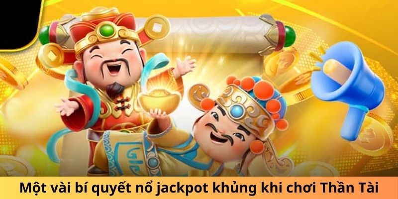 Thần Tài 777 - Bí Quyết Chơi Game Slots Săn Nổ Hũ Khủng 5 Một vài bí quyết nổ jackpot khủng khi chơi Thần Tài